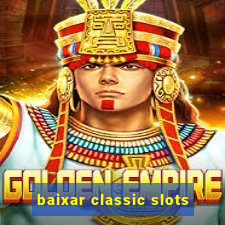 baixar classic slots